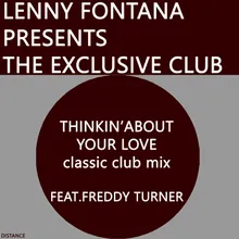 Thinkin' About Your Love-Classic Club Mix
