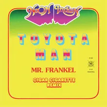 Toyota Man-Mr. Frankel, Cigar Cigarette Remix