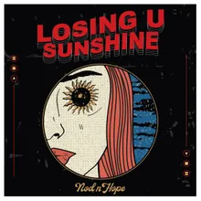 Losing U, Sunshine