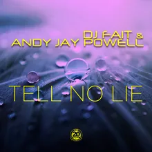 Tell No Lie Andy Jay Powell Club Mix