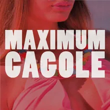 Maximum cagole