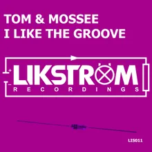 I Like The Groove-Original Mix