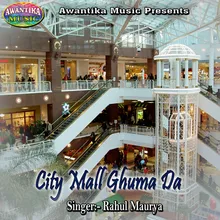 City Mall Ghuma Da