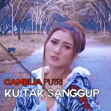 Ku Tak Sanggup