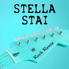 Stella stai-Rock Remix