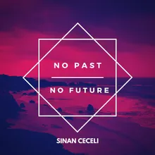 No Past No Future