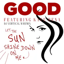 Let the Sun Shine Down on Me-DJ Vertical M Remix