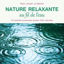 Nature relaxante - la Riviere continue sa route