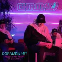 Dopamine Hit-I Need a Hit Smoove Instrumental Remix