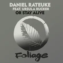 Or Stay Alive-Main Mix