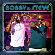 Let's Stand Together-Bobby & Steve's Original Mix