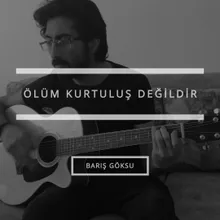 Ölüm Kurtuluş Değildir