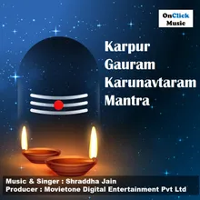 Karpur Gauram Karunavtaram Mantra