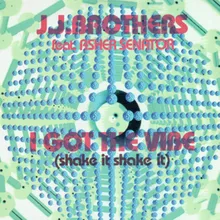 I Got the Vibe (Shake It Shake It)-J.J. Mix