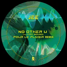No Other U-Pour Le Plaisir Remix