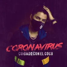 Coronavirus-Cuidado Con el Coco
