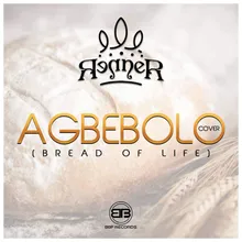 Agbebolo-Bread of Life