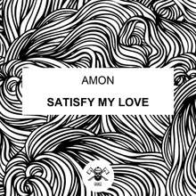 Satisfy My Love