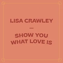 Show You What Love Is