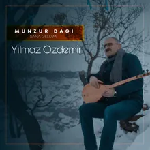 Munzur Dağı Sana Geldim