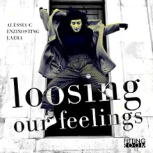 Loosing Our Feelings-Techno Mix