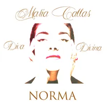 Norma, Act 1, Scene 1: "Norma viene" (Coro)