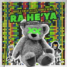 Ra He'Ya-Make U Sweat & Lipe Forbes Remix