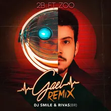 Gael-DJ Smile & Rivas (BR) Remix