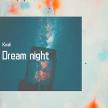 Dream night-Original mix