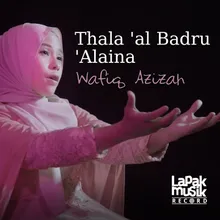 Thala 'Al Badru 'Alaina