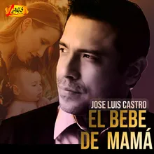 El Bebe de Mamá