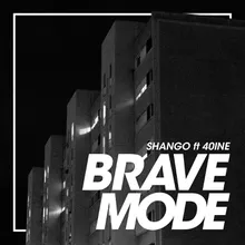 Brave Mode