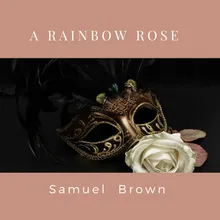 A Rainbow Rose