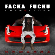 Facka Fucku-Open & Close