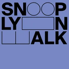 Snoop Lyon Walk