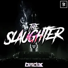 The Slaughter-Extended Version