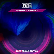 Someway Someday-2020 Short Radio
