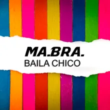 Baila Chico-Edit Mix