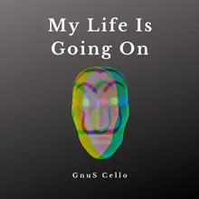 My Life Is Going On-For cello