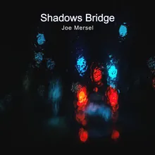 Shadows Bridge