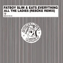 All the Ladies-Rebūke Remix