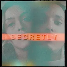Secretly