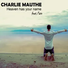 Heaven Has Your Name-Radio Edit