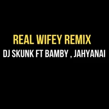 Real Wifey-Remix