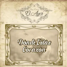 Dónde Estás Corazón