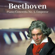 Piano Concerto No. 5 in E-Flat Major, Op. 73 "Emperor": II. Adagio un poco moto