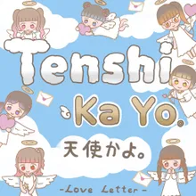 Tenshi Ka yo!