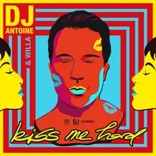Kiss Me Hard-DJ Antoine Vs Mad Mark 2K20 Mix