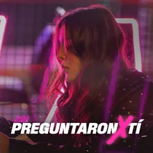 Preguntaron X Ti