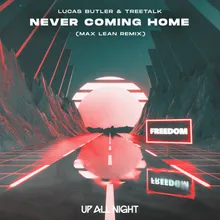 Never Coming Home Max Lean Remix